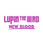 Lupin the IIIrd New Blood.png Lupin the IIIrd New Blood.png